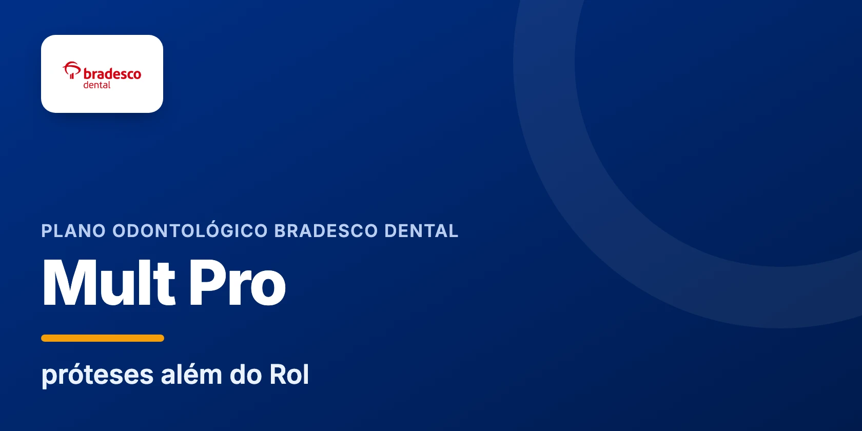 Plano Bradesco Dental Mult Pro: próteses, inclusive dentadura